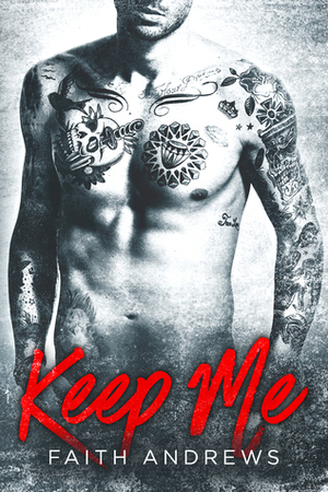 Keep Me by Faith Andrews