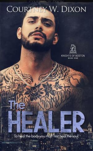 The Healer by Courtney W. Dixon