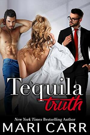 Tequila Truth by Mari Carr