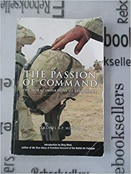 The Passion of Command:The Moral Imperative of Leadership by Bryan McCoy