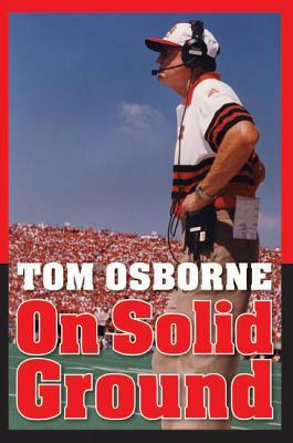 On Solid Ground by Tom Osborne