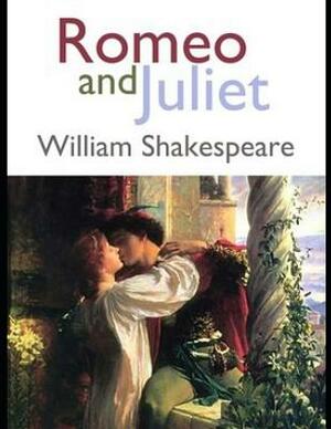 Romeo and Juliet (Annotated) by William Shakespeare