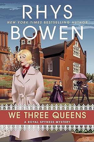 We Three Queens by Rhys Bowen