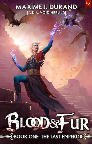 The Last Emperor: A Progression Fantasy Epic by Maxime J. Durand