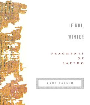 If Not, Winter: Fragments of Sappho by Sappho