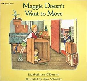 Maggie Doesn't Want To Move by Elizabeth Lee O'Donnell