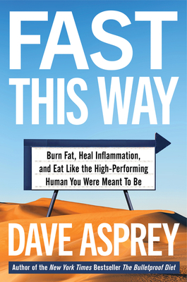 Fast This Way by Dave Asprey