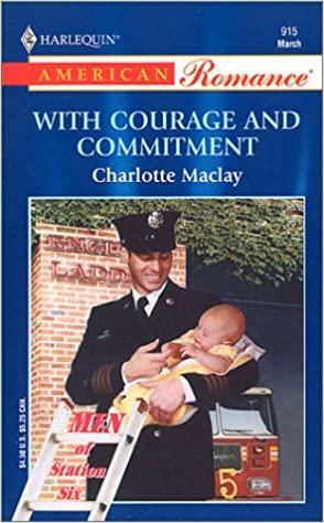 With Courage and Commitment by Charlotte Maclay