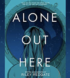 Alone Out Here by Riley Redgate