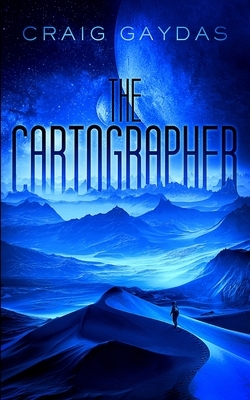 The Cartographer (The Cartographer Book 1) by Craig Gaydas