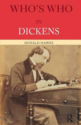 Who's Who in Dickens by Donald Hawes