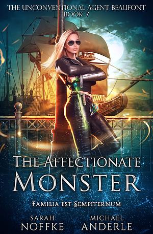 The Affectionate Monster by Sarah Noffke, Michael Anderle