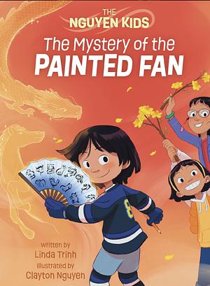 The Mystery of the Painted Fan by Linda Trinh