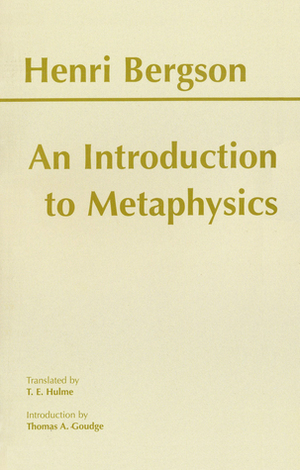 An Introduction to Metaphysics by Henri Bergson