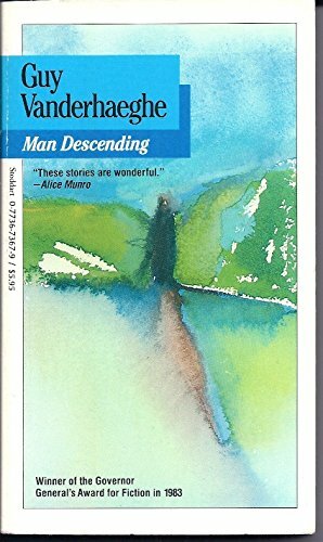 Man Descending: Selected Stories by Guy Vanderhaeghe