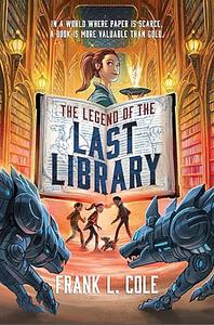 The Legend of the Last Library by Frank L. Cole