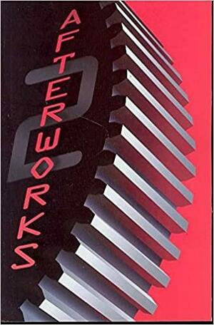 Afterworks Volume 2 by Nate Stanton, Mark Andrews, Angus Maclane, Scott Morse, Ted Mathot, Jeff Pidgeon, Sanjay Patel, Louis Gonzales, Derick Thompson, Peter Sohn, Brian Larsen, Robert Kondo