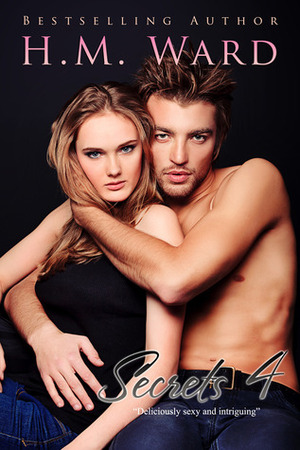 SECRETS Vol. 4 by H.M. Ward