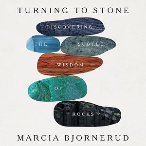 Turning to Stone by Marcia Bjornerud