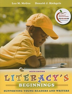 Literacy's Beginnings: Supporting Young Readers and Writers by Donald Richgels, Lea McGee