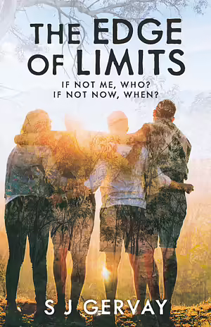 The Edge of Limits: If Not Me, Who? If Not Now, When? by Susanne Gervay