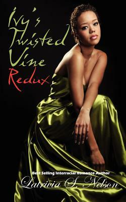 Ivy's Twisted Vine Redux by Latrivia S. Nelson