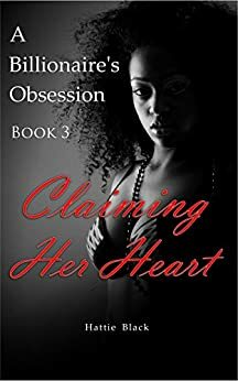 Claiming Her Heart by Hattie Black