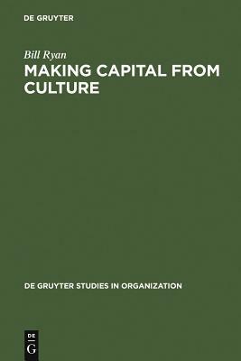 Making Capital from Culture by Bill Ryan