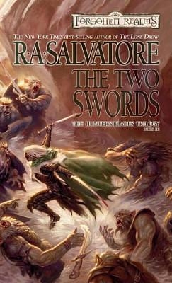 The Two Swords: The Hunter's Blades Trilogy, Book III by R.A. Salvatore