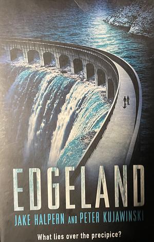 Edgeland by Peter Kujawinski, Jake Halpern