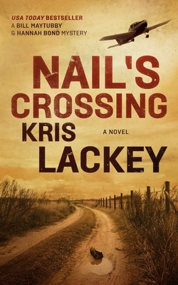 Nail's Crossing by Kris Lackey