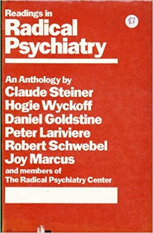 Readings In Radical Psychiatry by Claude Steiner, Hogie Wyckoff