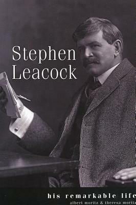 Leacock a Biography by Albert Moritz, Theresa Moritz
