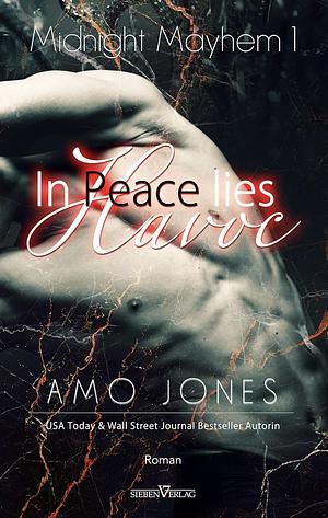 In Peace Lies Havoc by Amo Jones