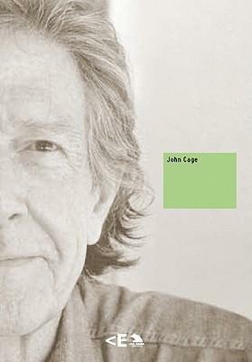 John Cage. Essay. Music: John Cage. Essay. Music by Marta Gonzalez Orbegozo, Daniel Charles, John Cage