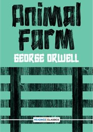 Animal Farm by George Orwell