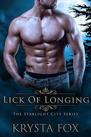 Lick of Longing (Starlight City, #4) by Krysta Fox