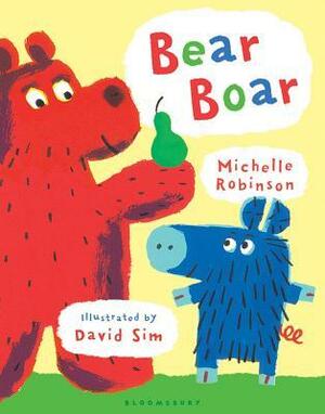 Bear Boar by Michelle Robinson, David Sim