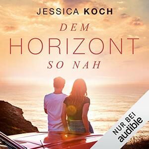 Dem Horizont so nah by Jessica Koch