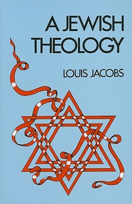 A Jewish Theology by Louis Jacobs