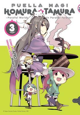 Puella Magi Homura Tamura, Vol. 3: Parallel Worlds Do Not Remain Parallel Forever by Magica Quartet