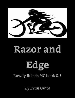 Razor and Edge by Evan Grace