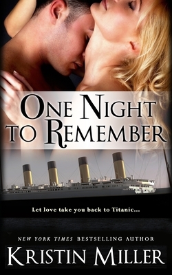One Night to Remember by Kristin Miller