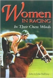 Women in Racing: In Their Own Words by John McEvoy, Julia McEvoy