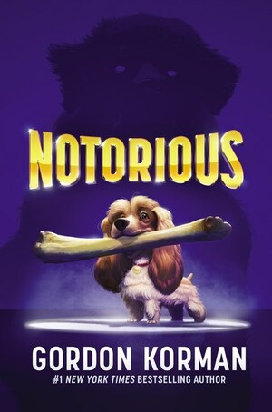 Notorious by Gordon Korman