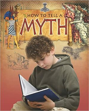 How to Tell a Myth by Robert W. Walker