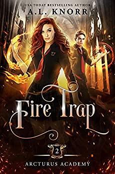 Fire Trap by A.L. Knorr