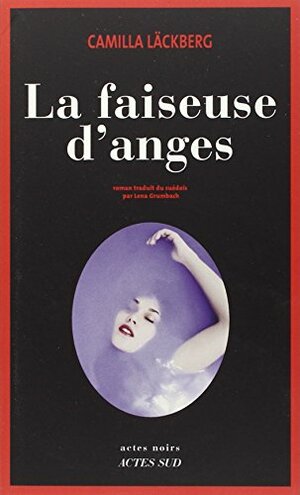 La Faiseuse d'anges by Camilla Läckberg