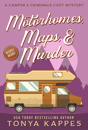 Motorhomes, Maps, & Murder by Tonya Kappes