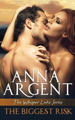 The Biggest Risk by Anna Argent